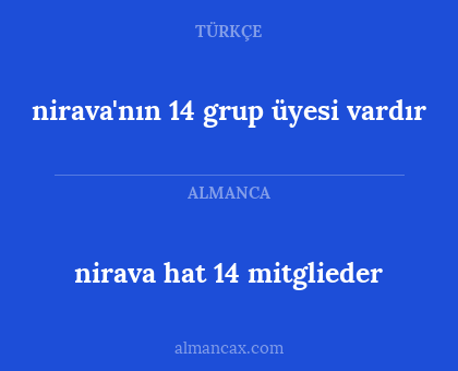 nirava hat 14 mitglieder - nirava'nın 14 grup üyesi vardır