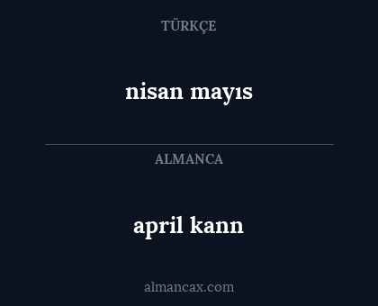 nisan mayıs - april kann