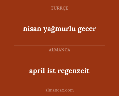 nisan yağmurlu gecer - april ist regenzeit