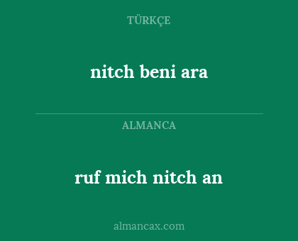 ruf mich nitch an - nitch beni ara