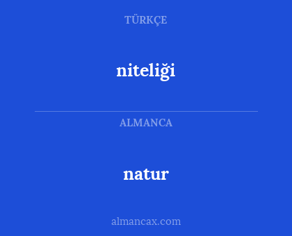 natur - niteliği