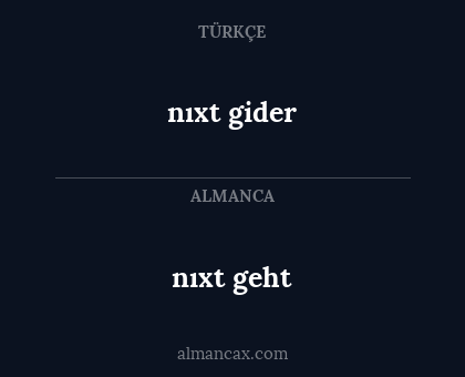 nıxt geht - nıxt gider