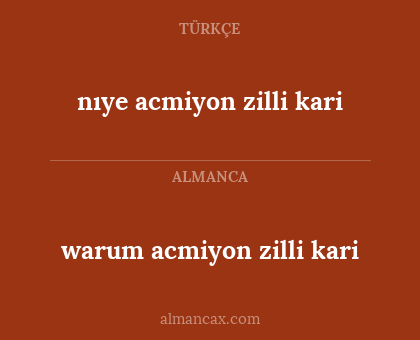nıye acmiyon zilli kari - warum acmiyon zilli kari