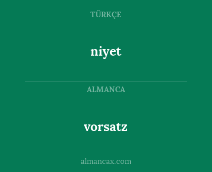 niyet - vorsatz