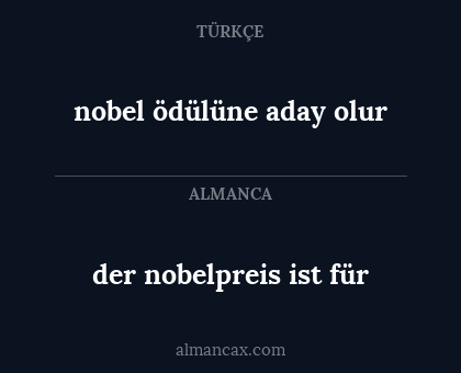 der nobelpreis ist für - nobel ödülüne aday olur