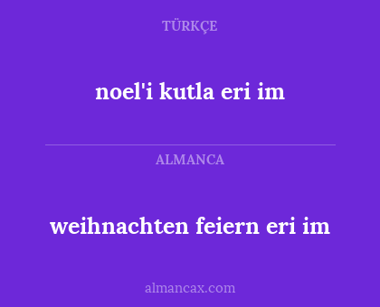 weihnachten feiern eri im - noel'i kutla eri im