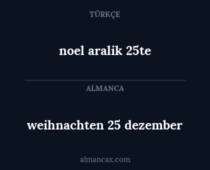 weihnachten 25 dezember - noel aralik 25te