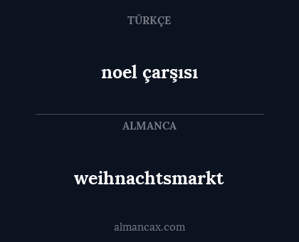 weihnachtsmarkt - noel çarşısı