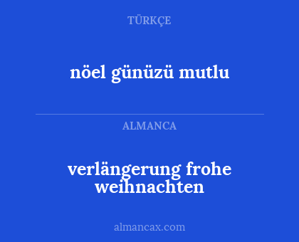 verlängerung frohe weihnachten - nöel günüzü mutlu