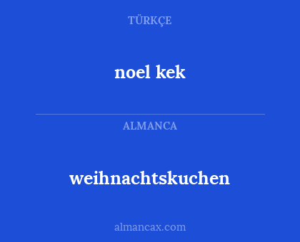 weihnachtskuchen - noel kek