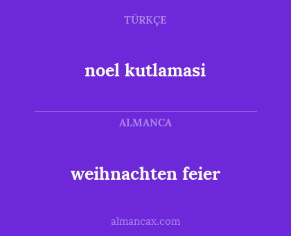 weihnachten feier - noel kutlamasi