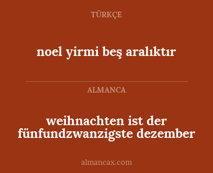 noel yirmi beş aralıktır - weihnachten ist der fünfundzwanzigste dezember