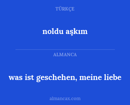 noldu aşkım - was ist geschehen, meine liebe