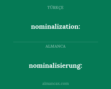 nominalization: - nominalisierung:
