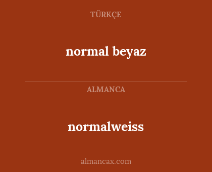 normal beyaz - normalweiss