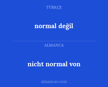 nicht normal von - normal değil