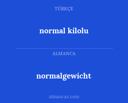 normal kilolu - normalgewicht