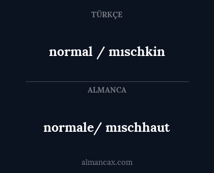 normale/ mıschhaut - normal / mıschkin