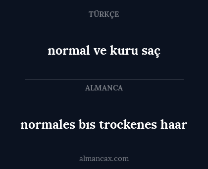 normal ve kuru saç - normales bıs trockenes haar
