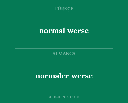 normal werse - normaler werse