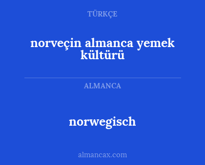 norwegisch - norveçin almanca yemek kültürü
