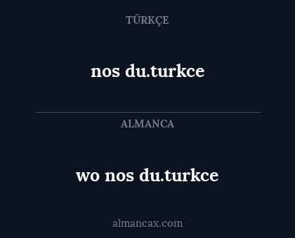 nos du.turkce - wo nos du.turkce