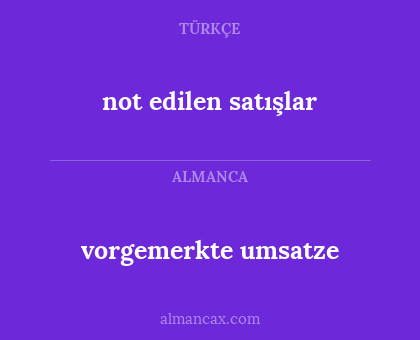 vorgemerkte umsatze - not edilen satışlar