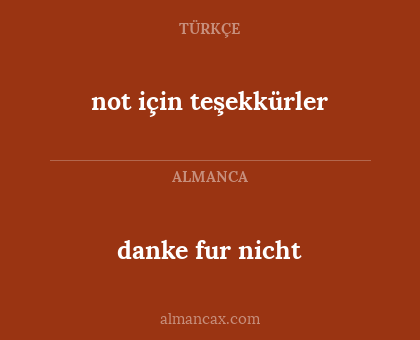 danke fur nicht - not için teşekkürler