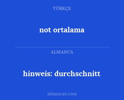 hinweis: durchschnitt - not ortalama