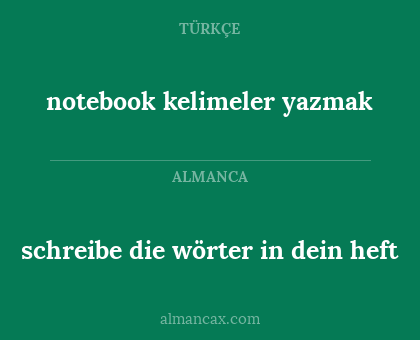 schreibe die wörter in dein heft - notebook kelimeler yazmak