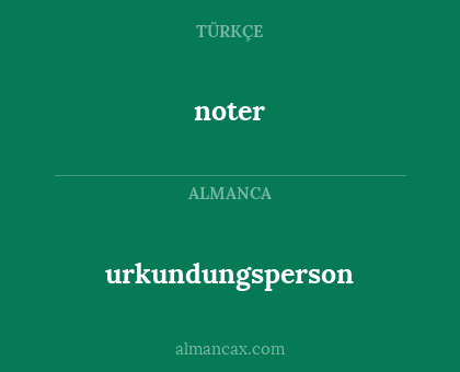 noter - urkundungsperson