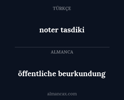 öffentliche beurkundung - noter tasdiki