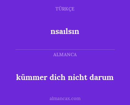 nsaılsın - kümmer dich nicht darum