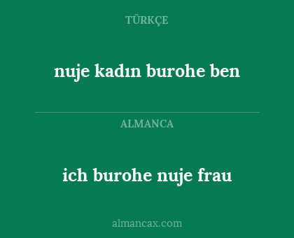 ich burohe nuje frau - nuje kadın burohe ben
