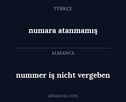 nummer iş nicht vergeben - numara atanmamış