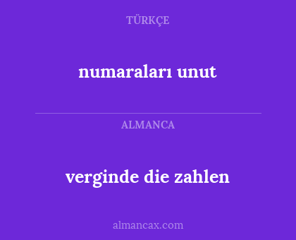verginde die zahlen - numaraları unut