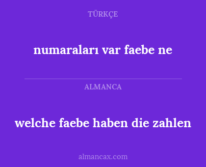 numaraları var faebe ne - welche faebe haben die zahlen