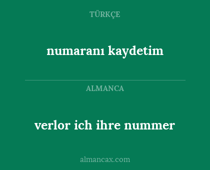 numaranı kaydetim - verlor ich ihre nummer
