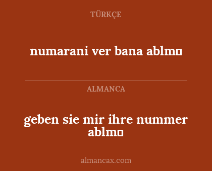 numarani ver bana ablm❤ - geben sie mir ihre nummer ablm❤
