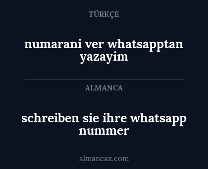 schreiben sie ihre whatsapp nummer - numarani ver whatsapptan yazayim