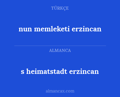 nun memleketi erzincan - s heimatstadt erzincan