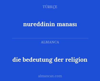nureddinin manası - die bedeutung der religion