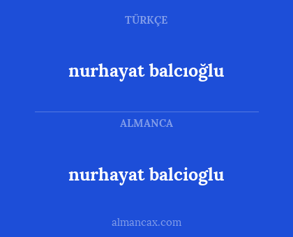 nurhayat balcıoğlu - nurhayat balcioglu