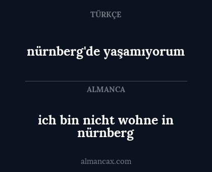 ich bin nicht wohne in nürnberg - nürnberg'de yaşamıyorum