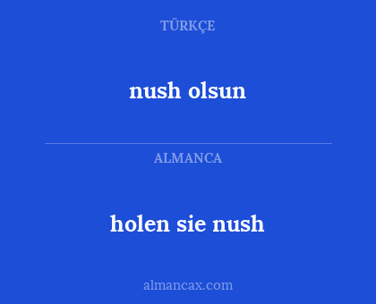 nush olsun - holen sie nush