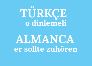 o+dinlemeli-er+sollte+zuh%C3%B6ren.png