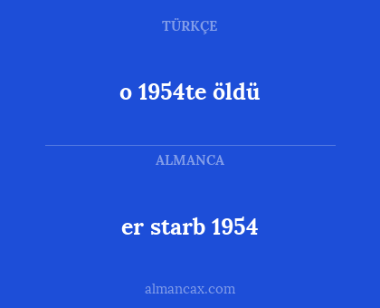 er starb 1954 - o 1954te öldü