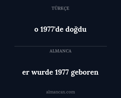 o 1977'de doğdu - er wurde 1977 geboren