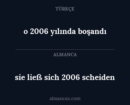 sie ließ sich 2006 scheiden - o 2006 yılında boşandı