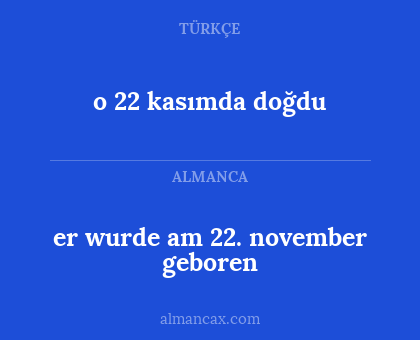o 22 kasımda doğdu - er wurde am 22. november geboren